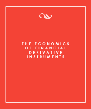 THE ECONOMICS OF FINANCIAL DERIVATIVE INSTRUMENTS